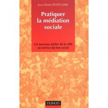 Pratiquer La Médiation Sociale