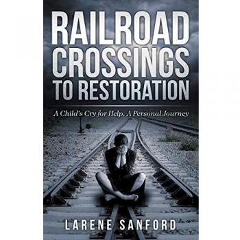 Railroad Crossing to Restoration: A Child's Cry for Help