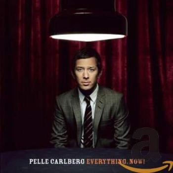 Pelle Carlberg Everything Now!