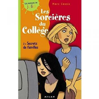 Sorcières du collège: T.2 : Secrets de familles