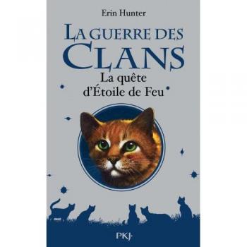La Guerre des Clans : La quête d'Etoile de Feu (hors-série)