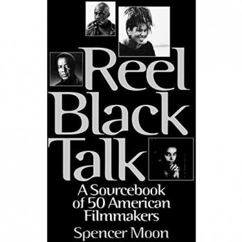 Reel Black Talk: A Sourcebook of 50 American Filmmakers