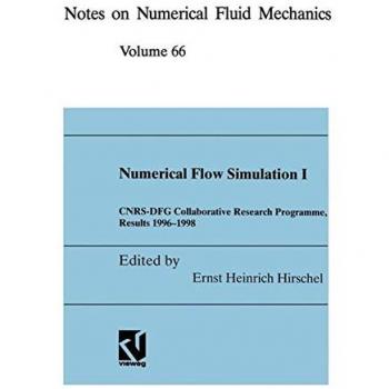 Numerical Flow Simulation I: CNRS-DFG Collaborative Research Programme, Results 1996–1998