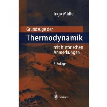 Grundzüge der Thermodynamik: Mit Historischen Anmerkungen