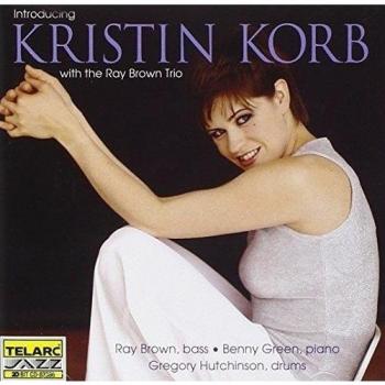Introducing Kristn Korb With the Ray Brown Trio