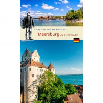 Ich bin dann mal in ... Meersburg