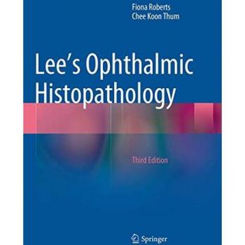 Thum, Chee Koon: Lee's Ophthalmic Histopathology