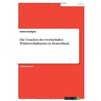 Die Ursachen des wechselnden Wählerverhältnisses in Deutschland