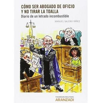 Cómo ser abogado de oficio y no tirar la toalla