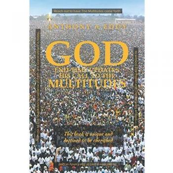 GOD End-time Updates His Call to The Multitudes