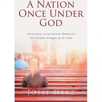 A NATION ONCE UNDER GOD: Christianity versus Secular Humanism