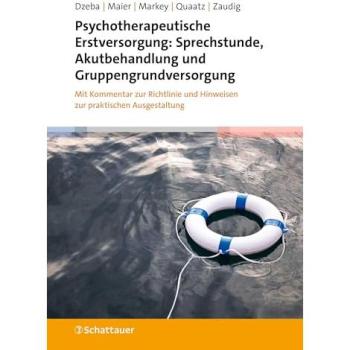 Dzeba, Theresa: Psychotherapeutische Erstversorgung: Sprechstunde, Akutbehandlung und Gruppengrundversorgung