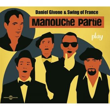 Daniel Givone & Swing of France play Manouche Partie Inclus un livret de 12 pages
