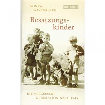 Sonya Winterberg Besatzungskinder: Die Vergessene Generation Nach 1945