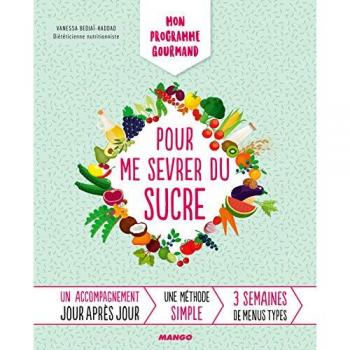 Vanessa Bedjaï-Haddad Mon Programme Gourmand Pour Me Sevrer Du Sucre