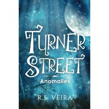 Turner Street: Anomalies (Turner Street Chronicles, Band 3)