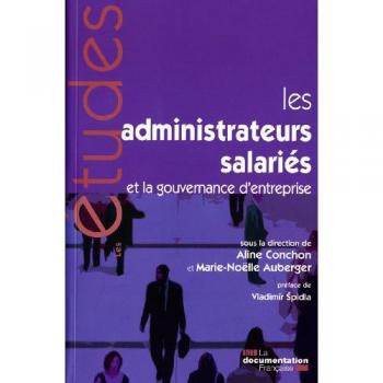 Administrateurs salariés : enjeux et gouvernance