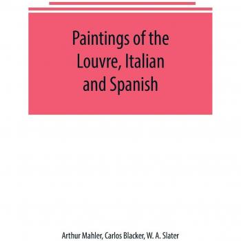 Paintings of the Louvre Italian and Spanish