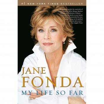 My Life So Far, by Jane Fonda