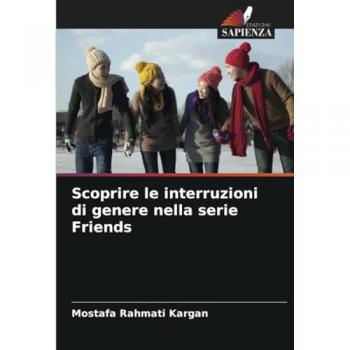 Rahmati Kargan, Mostafa: Scoprire le interruzioni di genere nella serie Friends