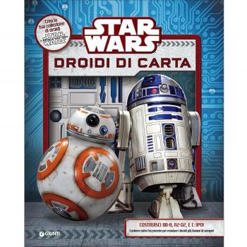 Star Wars. Droidi di carta. Superattivi. Ediz. illustrata. Con gadget
