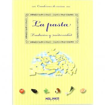 La pasta. Tradición y modernidad (Cuadernos de cocina)