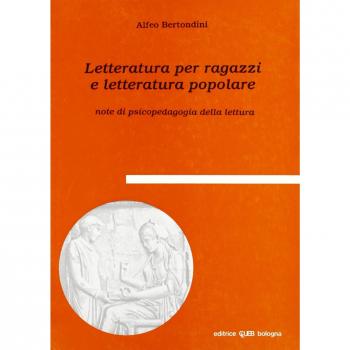 Letteratura per ragazzi e letteratura popolare. Note di psicopedagogia della lettura