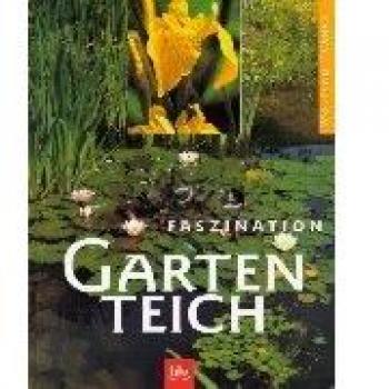 Faszination Gartenteich. Sonderausgabe.