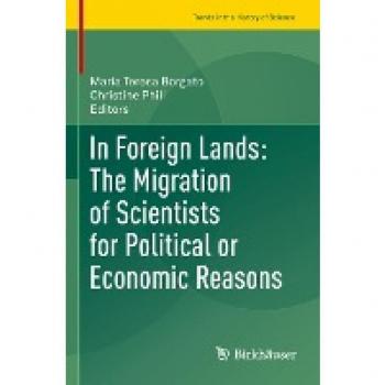 In Foreign Lands: The Migration of Scientists for Political or Economic Reasons