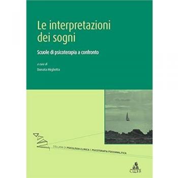 Le interpretazioni dei sogni. Scuole di psicoterapia a confronto