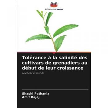 Pathania, Shashi: Tolérance à la salinité des cultivars de grenadiers au début de leur croissance
