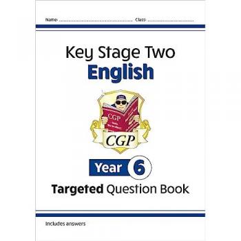 KS2 English Year 6 Targeted Question Book by CGP Books