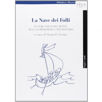La nave dei folli. In cerca di nuove rotte nella formazione universitaria