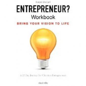 Entrepreneur? Workbook, Bring Your Vision to Life: A 25 Day Journey for Christian Entrepreneurs