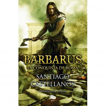 Barbarus. La conquista de Roma