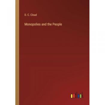 Monopolies and the People