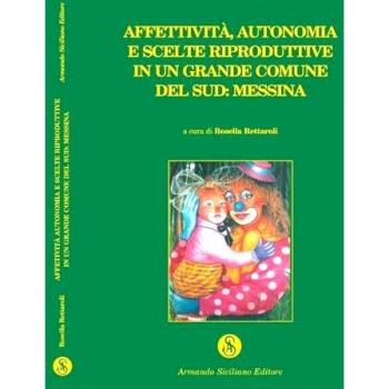 Affettività, autonomia e scelte riproduttive in un grande comune del Sud: Messina