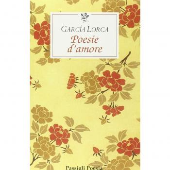 Poesie d'amore. Testo spagnolo a fronte