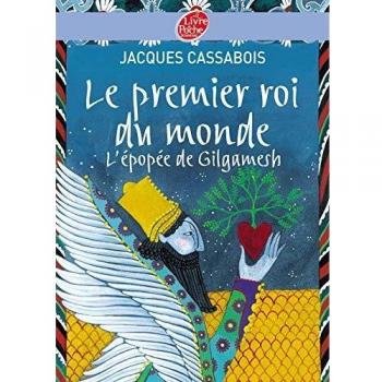 Le Premier Roi Du Monde (L'Epopee De Gilgamesh)