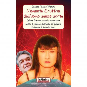 L'amante eruttiva dell'uomo senza sorte. Calore