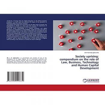 Society uprising: compendium on the role of Law, Business, Technology and Human Capital Development