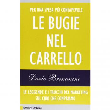 Le bugie nel carrello. Le leggende e i trucchi del marketing sul cibo che compriamo