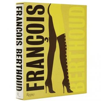 Francois Berthoud : Fashion, Fetish and Fantasies
