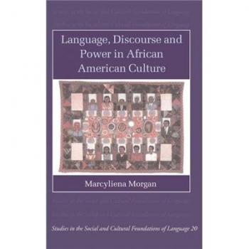 Language, Discourse and Power in African American Culture, Studies in the Social and Cultural Foundations of Language