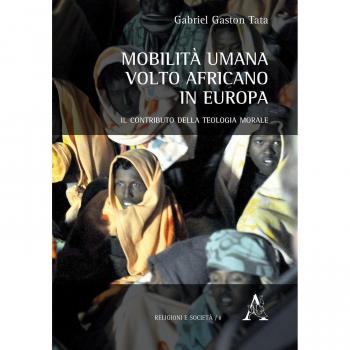 Mobilità umana. Volto africano in Europa. Il contributo della teologia morale