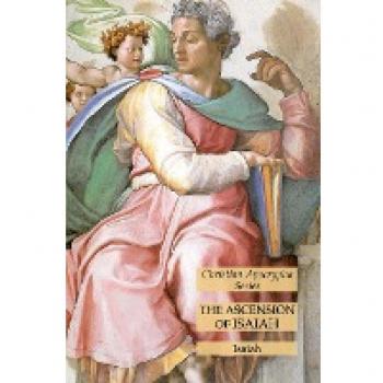 The Ascension of Isaiah: Christian Apocrypha Series