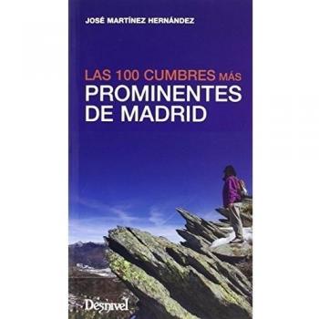 Las 100 cumbres más prominentes de Madrid (Tapa blanda).