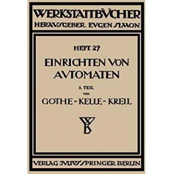 Das Einrichten von Automaten: Dritter Teil Die Mehrspindel-Automaten, Schnittgeschwindigkeiten und Vorschübe