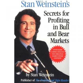 Stan Weinstein's Secrets for Profiting in Bull and Bear Markets by Stan Weins...