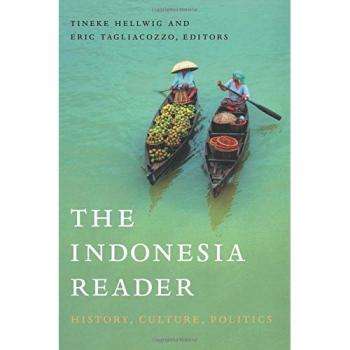 The Indonesia Reader: History, Culture, Politics